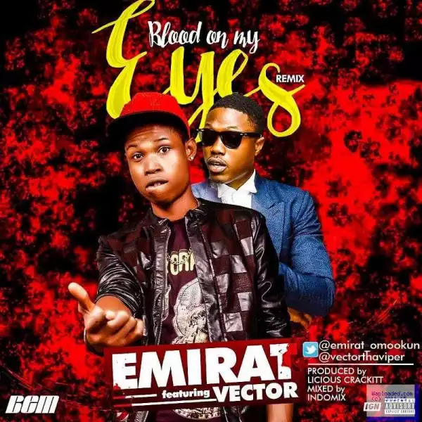 Emirat - Blood On My Eyes (Remix) ft Vector